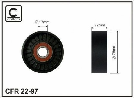 Ролик натяжителя поликлинового ремня (17x76x28) MB 1.5-5.5 02- CAFFARO 22-97